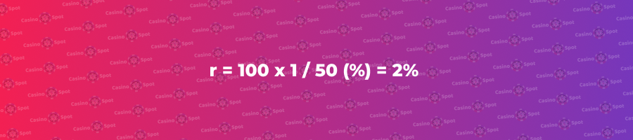 r = 100 x 1 / 50 (%) = 2%