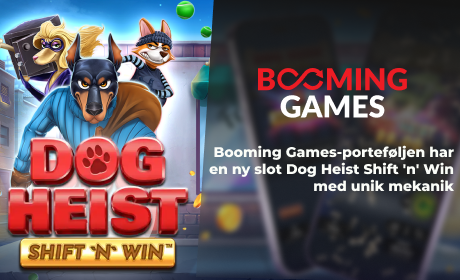Booming Games-porteføljen har en ny slot Dog Heist Shift 'n' Win med unik mekanik