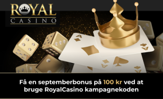 Få en septemberbonus på 100 kr ved at bruge RoyalCasino kampagnekoden Få en septemberbonus på 100 kr ved at bruge RoyalCasino kampagnekoden
