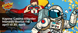Kapow Casino tilbyder Måneds-Bonus fra 1. april til 30. april