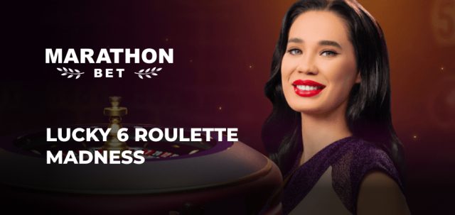 Lucky 6 Roulette Madness-kampagne hos Marathonbet