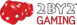 2 by 2 Gaming 2 by 2 Gaming